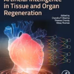 خرید و دانلود Artificial Intelligence in Tissue and Organ Regeneration 2023 TRUE Pdf