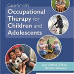 Case-Smith's Occupational Therapy for Children and Adolescents (8th Edition)