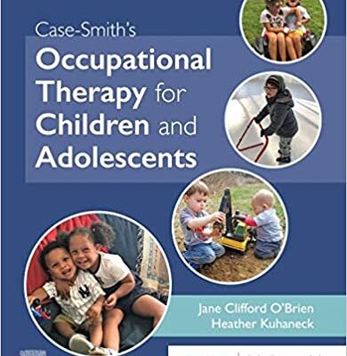 Case-Smith's Occupational Therapy for Children and Adolescents (8th Edition)