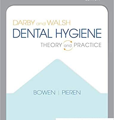 Darby and Walsh Dental Hygiene E-Book: Theory and Practice (5th Edition)