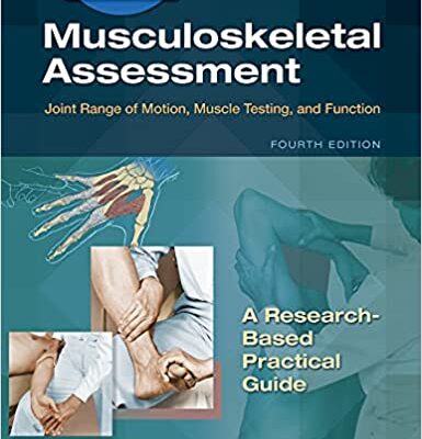 Musculoskeletal Assessment: Joint Range of Motion, Muscle Testing, and Function (4th Edition)