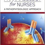 Pharmacology for Nurses A Pathophysiologic Approach (6th Edition)[2020]