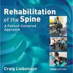 Rehabilitation of the Spine: A Patient-Centered Approach (3rd Edition)