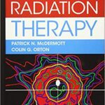 The Physics & Technology of Radiation Therapy (2nd Edition) [2018]