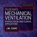 خرید و دانلود کتاب Pilbeam's Mechanical Ventilation: Physiological and Clinical Applications (8th Edition)