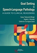 خرید و دانلود کتاب Goal Setting in Speech-Language Pathology: A Guide to Clinical Reasoning