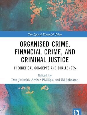 خرید و دانلود کتاب Organised Crime, Financial Crime, and Criminal Justice: Theoretical Concepts and Challenges