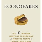 خرید و دانلود کتاب Econofakes: Las 10 grandes mentiras