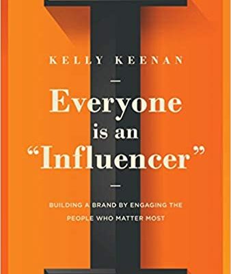 خرید و دانلود کتاب Everyone Is An "Influencer": Building A Brand By Engaging The People Who Matter Most