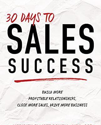 خرید و دانلود کتاب 30 Days to Sales Success: Build More Profitable Relationships