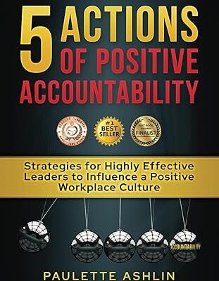 خرید و دانلود 5 Actions of Positive Accountability: Strategies for Highly Effective Leaders to Influence a Positive Workplace Culture