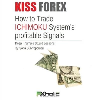 خرید و دانلود کتاب KISS FOREX : How to Trade ICHIMOKU System's Profitable Signals