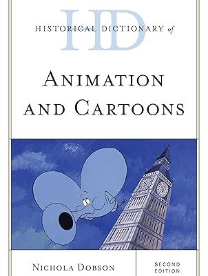 دانلود کتاب Historical Dictionary of Animation and Cartoons (Historical Dictionaries of Literature and the Arts)