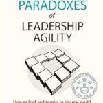 خرید و دانلود کتاب 8 Paradoxes of Leadership Agility: How to Lead and Inspire in the Real World