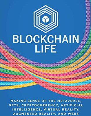 خرید و کتاب Blockchain Life: Making Sense of the Metaverse, NFTs, Cryptocurrency