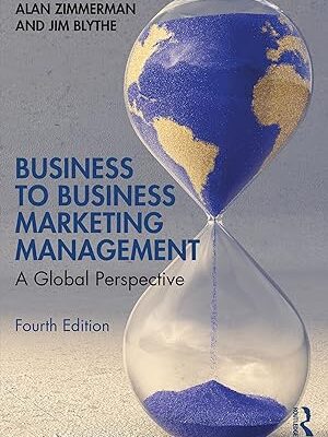 خرید و دانلود کتاب Business to Business Marketing Management: A Global Perspective (4th Edition)
