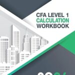 خرید و دانلود کتاب CFA Level 1 Calculation Workbook: 300 Calculations to Prepare for the CFA Level 1 Exam (2024 Edition)
