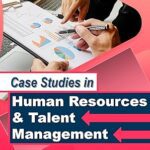 خرید و دانلود کتاب Case Studies in Human Resources & Talent Management