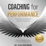 خرید و دانلود کتاب Coaching for Performance, 6th edition: The Principles and Practice of Coaching and Leadership: Fully Revised Edition for 2024