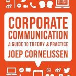 خرید و دانلود کتاب Corporate Communication: A Guide to Theory and Practice (7th Edition)