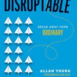 خرید و دانلود کتاب Disruptable: Break Away From Ordinary