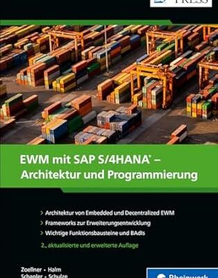 خرید و دانلود کتاب EWM mit SAP S/4HANA – Architektur und Programmierung: Kundeneigene Erweiterungen für Embedded und Decentralized EWM (SAP PRESS)