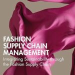خرید و دانلود کتاب Fashion Supply Chain Management (Mastering Fashion Management)