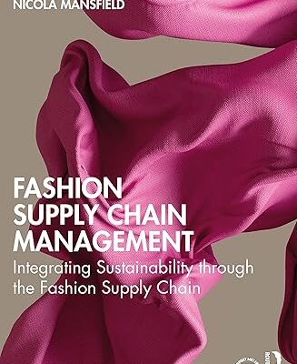 خرید و دانلود کتاب Fashion Supply Chain Management (Mastering Fashion Management)