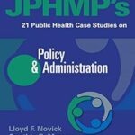 خرسد و دانلود کتاب JPHMP's 21 Public Health Case Studies on Policy & Administration