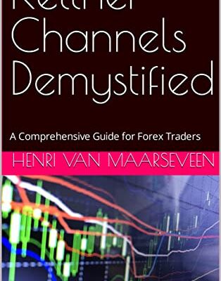 خرید و دانلود کتاب Keltner Channels Demystified: A Comprehensive Guide for Forex Traders
