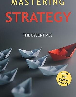 خرید و دانلود کتاب MASTERING STRATEGY: The Essentials with 300 Winning Tactics