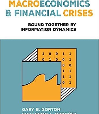 خرید و دانلود کتاب Macroeconomics and Financial Crises: Bound Together by Information Dynamics