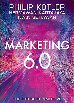 خرید و دانلود کتاب Marketing 6.0: The Future Is Immersive