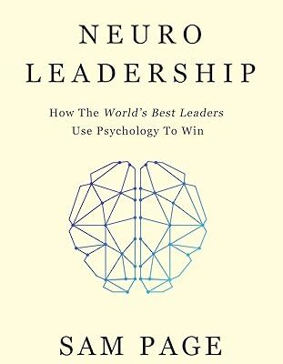 خرید و دانلود کتاب NeuroLeadership: How The World's Best Leaders Use Psychology To Win