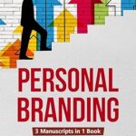خرید و دانلود کتاب Personal Branding: 3-in-1 Guide to Master Building Your Personal Brand