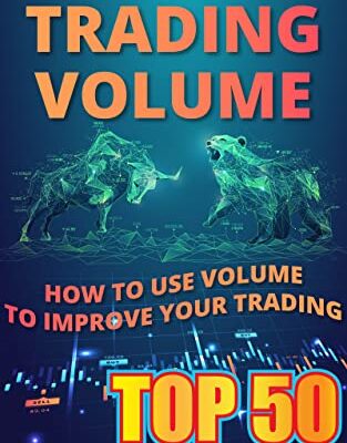 خرید و دانلود کتاب THE ESSENCE OF TRADING VOLUME: TOP 50 VOLUME PATTERNS: How to Use Volume to Improve Your Trading