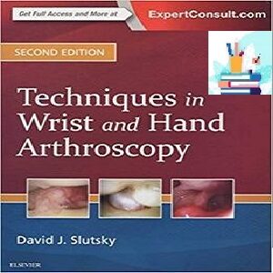 خرید و دانلود کتاب Techniques in Wrist and Hand Arthroscopy 2ed