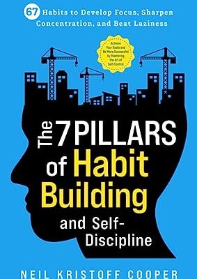 خرید و دانلود کتاب The 7 Pillars of Habit Building and Self-Discipline