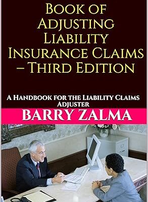 خرید و دانلود کتاب The Compact Book of Adjusting Liability Insurance Claims Third Edition: A Handbook for the Liability Claims Adjuster