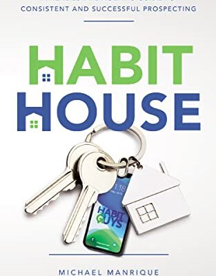 خرید و دانلود کتاب The Habit House: A Real Estate Agent's Guide to Consistent and Successful Prospecting