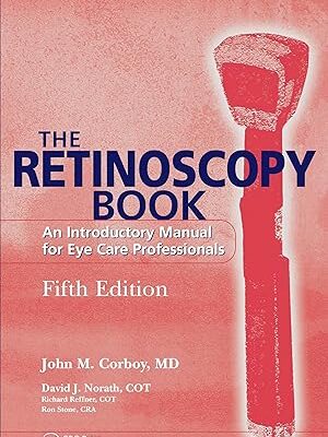 خرید و دانلود کتاب The Retinoscopy Book: An Introductory Manual for Eye Care Professionals (5th Edition)