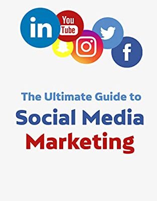 خرید و دانلود کتاب The Ultimate Guide to Social Media Marketing: All in One Marketing for dummies