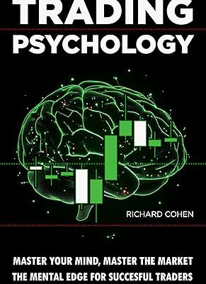 خرید و دانلود کتاب Trading Psychology: Master Your Mind, Master the Market: The Mental Edge for Successful Traders