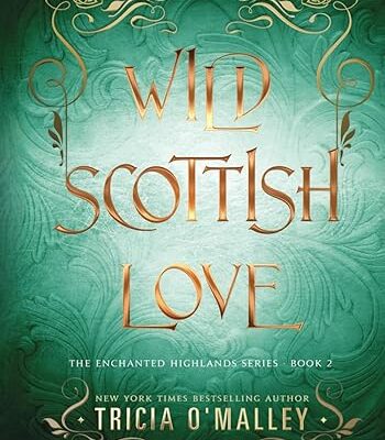 خرید و دانلود نسخه کامل رمان Wild Scottish Love 2023 به زبان انگلیسی