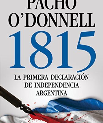 خرید و دانلود نسخه کامل کتاب 1815 La primera declaración de independencia argentina (Spanish Edition) eBook – + pdf