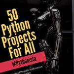 خرید و دانلود نسخه کامل کتاب 50 Python Projects For All: Practical Projects with source codes –  +  PDF