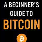 خرید و دانلود نسخه کامل کتاب A Beginner’s Guide To Bitcoin[2021] –  +  pdf