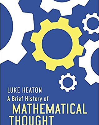 خرید و دانلود نسخه کامل کتاب A Brief History of Mathematical Thought: Key concepts and where they come from – + Pdf