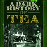 خرید و دانلود نسخه کامل کتاب A Dark History of Tea By Seren Charrington Hollins –  PDF