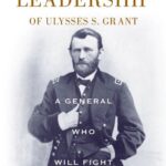 خرید و دانلود نسخه کامل کتاب A General Who Will Fight: The Leadership of Ulysses S. Grant – Pdf